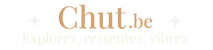 Chut.be - Explorez, ressentez, vibrez
